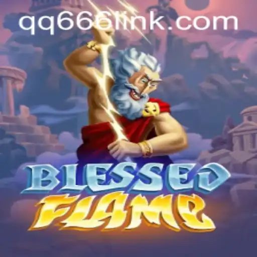 BlessedFlame: Unleashing the Fantasy World Through QQ666.COM